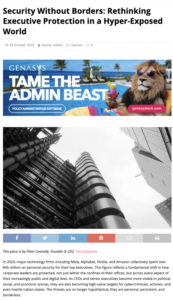 Security Without Borders: Rethinking Executive Protection in a Hyper-Exposed World